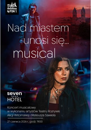 NAD MIASTEM UNOSI SIĘ MUSICAL - KONCERT NA DACHU HOTELU SEVEN