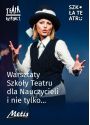 Plakat - Warsztaty Szkoły Teatru dla Nauczycieli