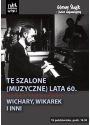 Plakat - Te szalone (muzyczne) lata 60 z cyklu 