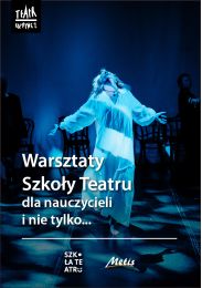 Obraz do Warsztaty Szkoły Teatru dla nauczycieli i nie tylko...